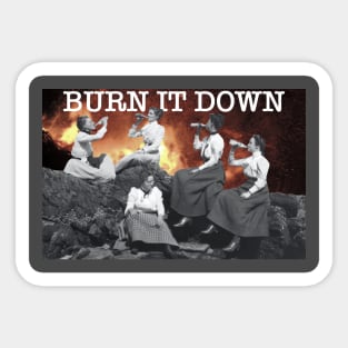 Burn it Down Sticker